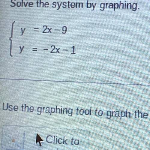 Solve the system by graphing. Y=2x-9 y=-2x-1