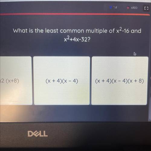 What is the least common multiple of x^2-16 and
x^2+4x-32?