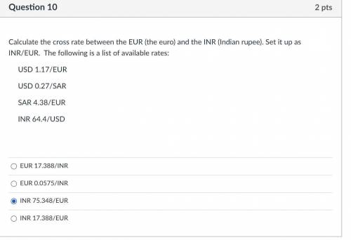 Calculate the cross rate between the EUR (the euro) and the INR (Indian rupee). Set it up as INR/EU