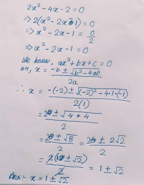 Solve this with the Factoring Formula: 2x² - 4x - 2 = 0
Show Your Work!!!