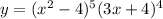 y=(x^2-4)^5(3x+4)^4
