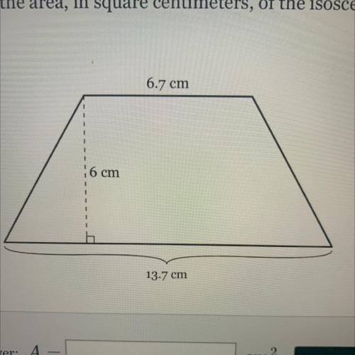What is the area, in square centimeters, of the isosceles trapezoid below?