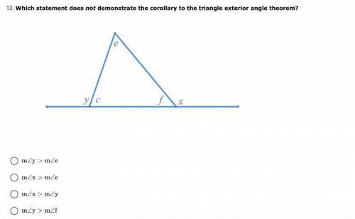 Which statement does not demonstrate the corollary to the triangle exterior angle theorem?