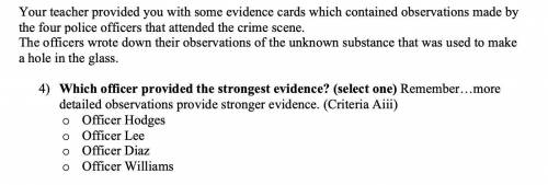 Which officer provided the strongest evidence? (select one) Remember…more detailed observations pro
