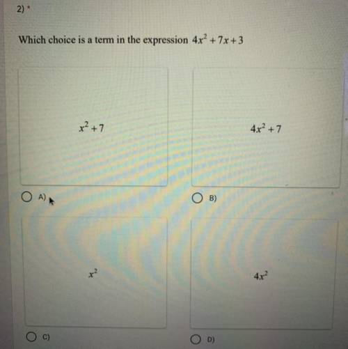 Which choice is a term in the expression 4x² + 7x + 3
