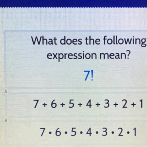 What does the following
expression mean?
7!
This is permutations.