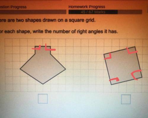 Here are two shapes drawn on a square grid.

For each shape, write the number of right angles it ha