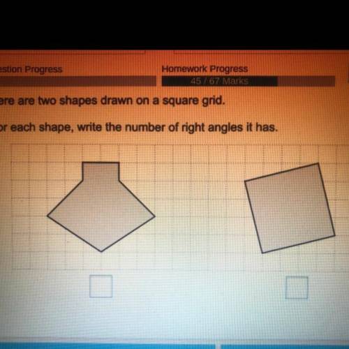 Here are two shapes drawn on a square grid.

For each shape, write the number of right angles it h
