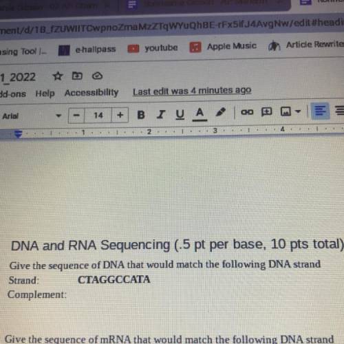 Give the sequence of DNA that would match the following DNA strand

CTAGGCCATA 
what’s is the comp