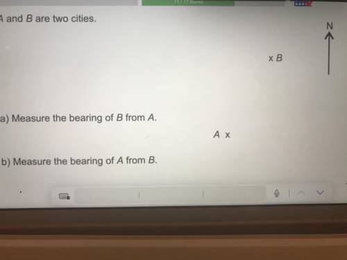 A and b are two cities measure the bearing of b from A and a from b