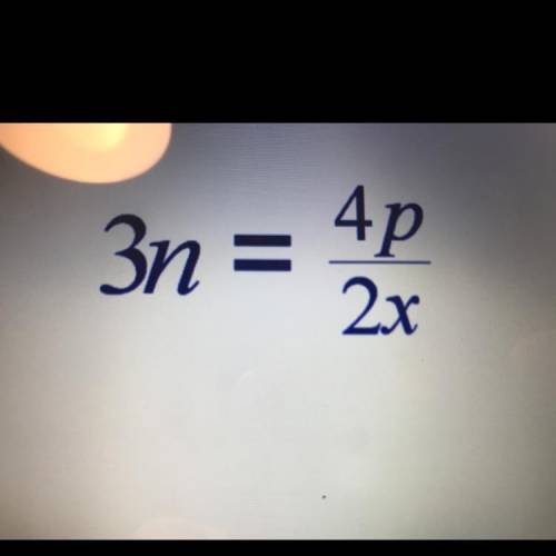 3n=4p/2x 
Make x the subject