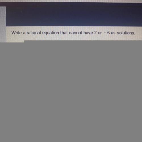 Write a rational equation that cannot have 2 or -6 as a solution.