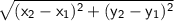 \sf \: \sqrt{(x_2 - x_1) {}^{2} + (y_2 - y_1) {}^{2}  }