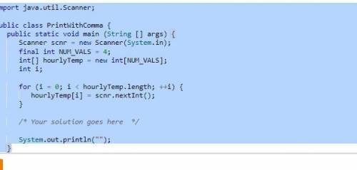 (in java) Write a for loop to print all NUM_VALS elements of array hourlyTemp. Separate elements wi