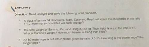 ACTIVITY 2

Direction: Read analyze and solve the following word problems.
1
A glass of jar has 64