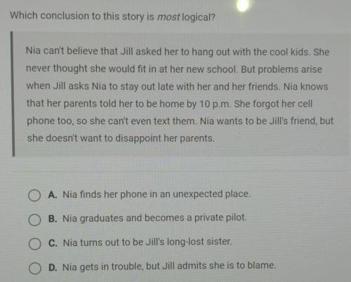 Plz help and answer quick

Which conclusion to this story is most logical?reminds me of dance moms