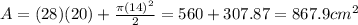 A=(28)(20)+\frac{\pi (14)^{2} }{2} =560+307.87=867.9cm^{2}