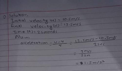 What is the acceleration of an object that is initially moving at 10.5 m/s and is moving at 13.5 m/s