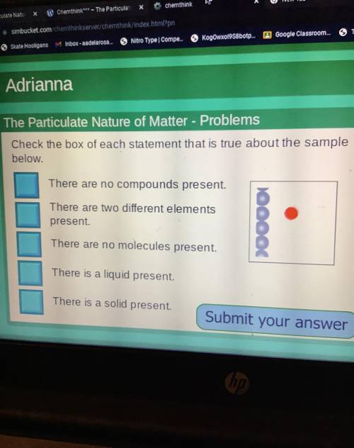 The Particulate Nature of Matter - Problems

Check the box of each statement that is true about th
