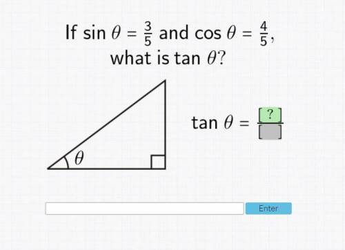 If sin0=3/5 and cos0=4/5 what is tan0