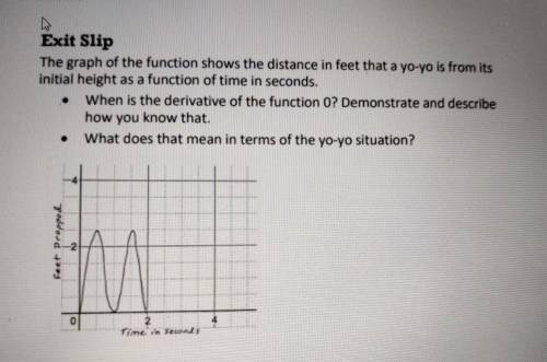 Exit Slip The graph of the function shows the distance in feet that a yo-yo is from its initial hei