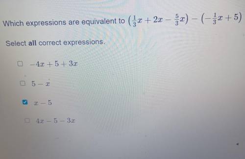 Which expressions are equivalent to (1/3x + 2x - 5/3x) - (-1/3x + 5)