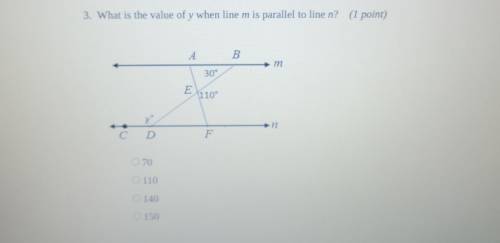 3. What is the value of y when line m is parallel to line n? (1 point) A B 772 30° E1109 72 D 70 (