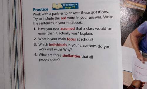 Work with a partner to answer these questions.

Try to include the red word in your answer. Write
