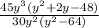 \frac{ {45y}^{3}( {y}^{2} + 2y - 48)  }{ {30y}^{2} ( {y}^{2} - 64) }