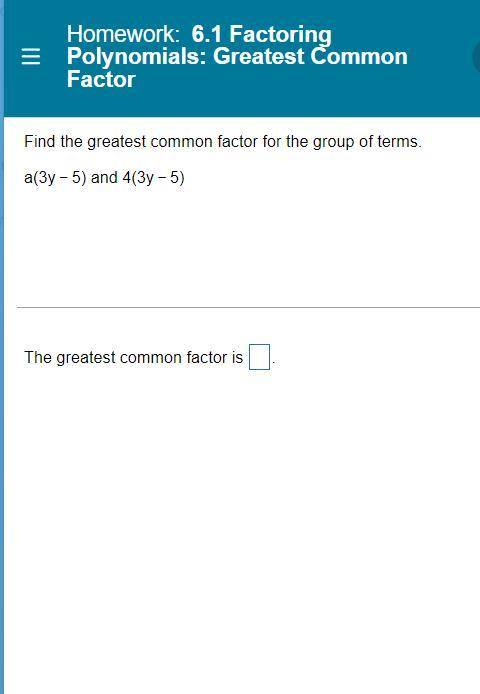 Find the greatest common factor for the group of terms. help !! will give brainiest