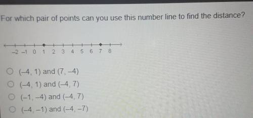 For which pair of points can you use this number line to find the distance? HELP PLEASE
