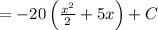 =-20\left(\frac{x^2}{2}+5x\right)+C
