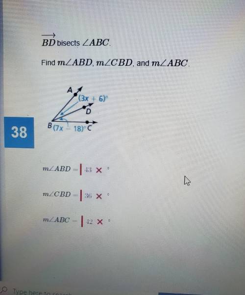 BD bisects ABC Find mZABD, mZCBD, and mZABC. (3x + 6) D B (7x 38 18) mLABD x 33 X m_CBD 136 x x MZ
