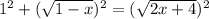 1^{2} + (\sqrt{1-x} )^{2} = (\sqrt{2x+4}) ^{2}