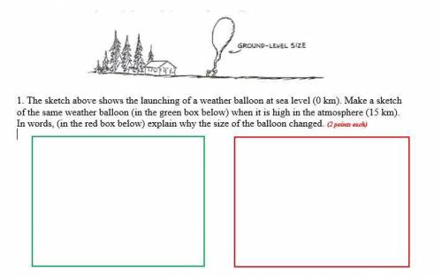 Please help!

1. The sketch above shows the launching of a weather balloon at sea level (0 km). Ma