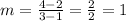 m=\frac{4-2}{3-1} = \frac{2}{2}=1