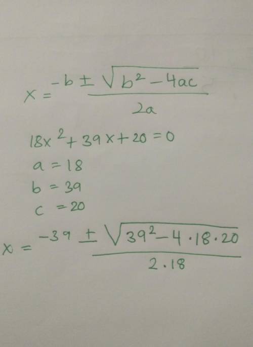 Solve this equation 18x²+39x+20=0