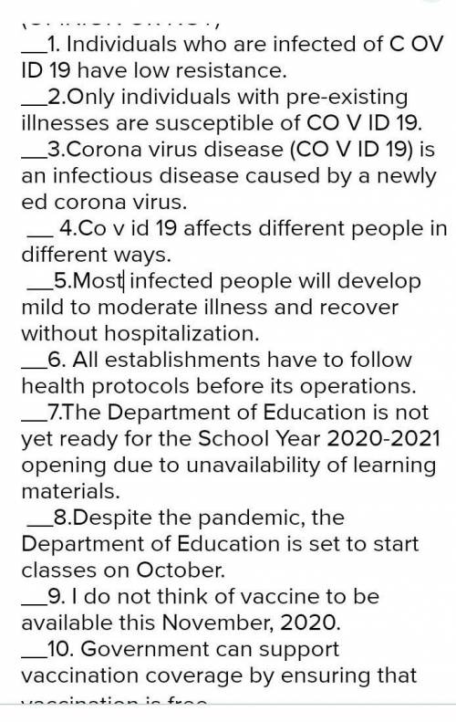 (OPINION OR NOT)

__1. Individuals who are infected of C OV ID 19 have low resistance. __2.Only in