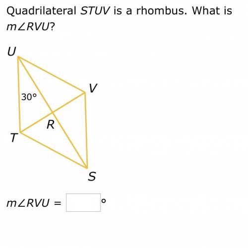 Quadrilateral STUV is a rhombus. What is
m/RVU?
