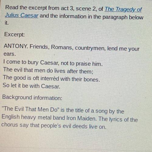 Iron Maiden's reference to the line from Shakespeare's

play is an example of
O cultural allusion.