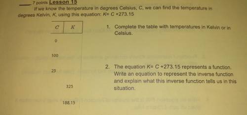 If we know the temperature in degrees Celsius, C, we can find the temperature in degrees Kelvin, K,