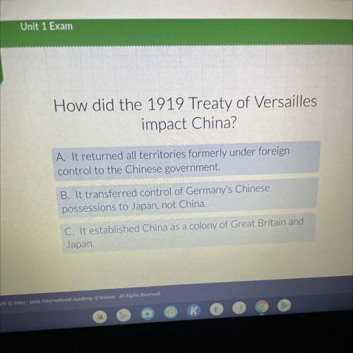 How did the 1919 Treaty of Versailles

impact China?
A. It returned all territories formerly under