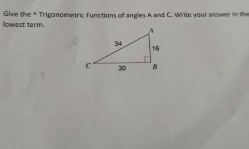 Give the ^ Trigonometric Functions of angles A and C. Write your answer in the lowest term.
