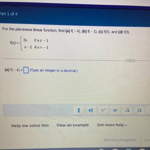 Can someone please find the answer to the piecewise function if f(-4)!!