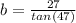 b = \frac{27}{tan(47)}