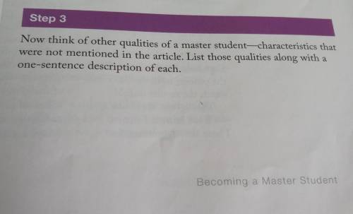 Step 3 a Now think of other qualities of a master student-characteristics that were not mentioned i