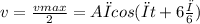 v=\frac{vmax}{2} =Aωcos(ωt+6 \frac{π}{6} )