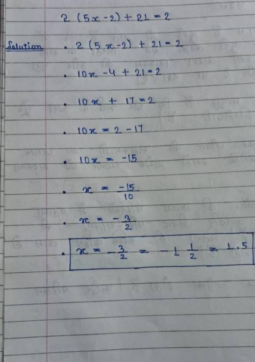 Hi how is everyone and I need help whats
2(5x-2)+21=2
who gets it right will get brainlist