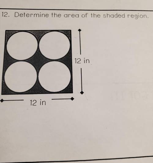 12. Determine the area of the shaded region. 12 in 12 in
