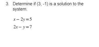 Determine if (3, -1) is a solution to the system.